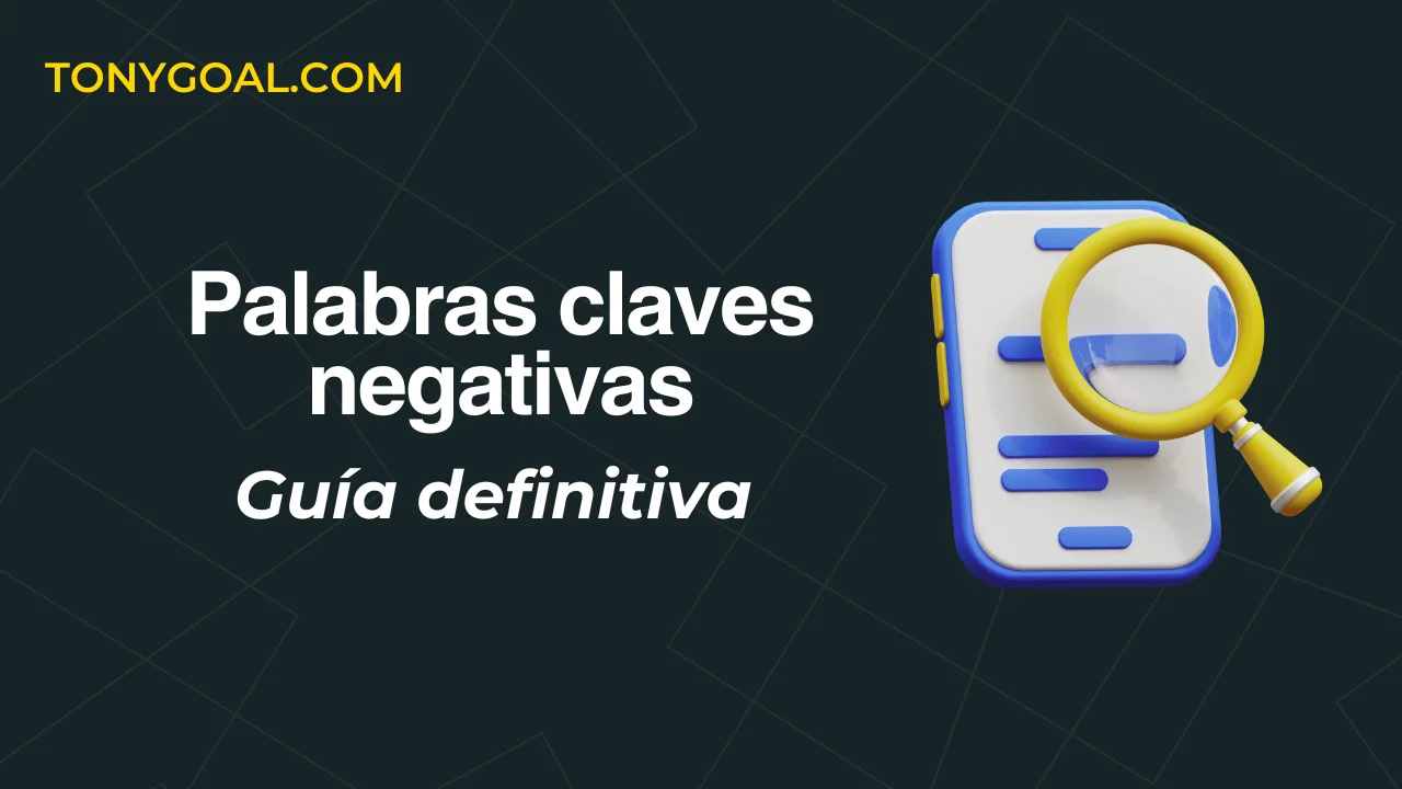 palabras claves negativas Qué son las palabras claves negativas